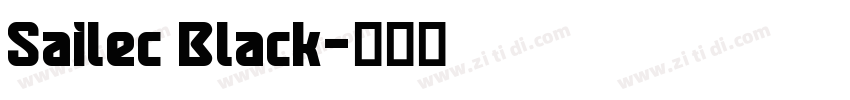 Sailec Black字体转换 Sailec Black字体转换